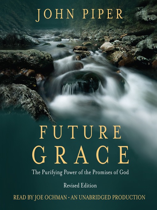 Title details for Future Grace, Revised Edition by John Piper - Available